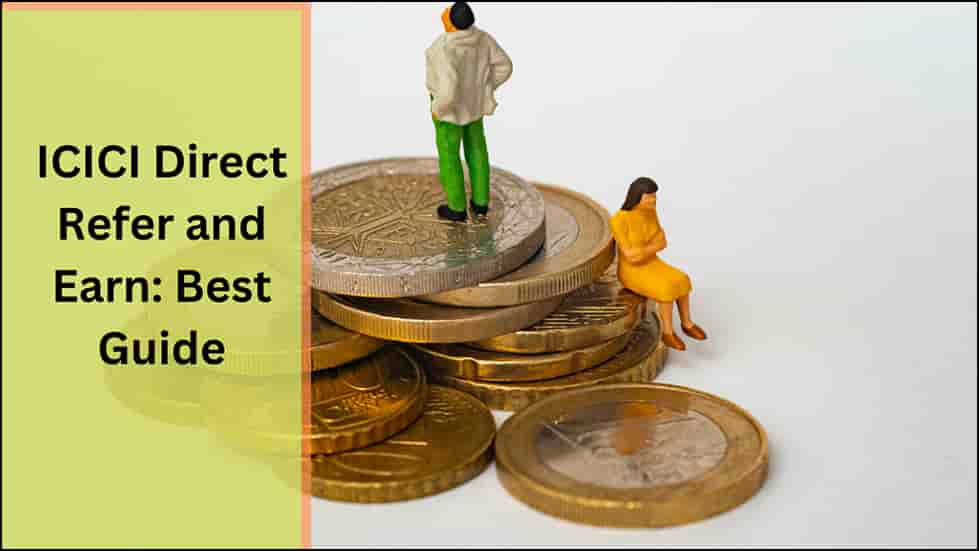 ICICI Direct Refer and Earn Kaise Kare